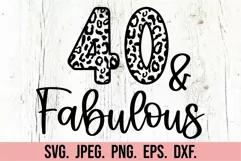 40th Birthday SVG - Animal Print Leopard Forty Fabulous SVG Product Image 1