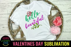 Hello Beautiful Valentine Sublimation I Romantic Sublimation Product Image 3