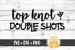 Top Knot & Double Shots - SVG PNG DXF Cut Files Product Image 2