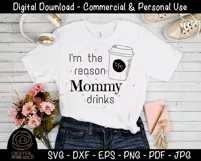 I'm The Reason Mommy Drinks - Funny Kids SVG, Coffee Mom SVG Product Image 2