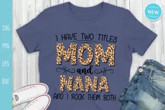 I Have Two Titles Mom and Nana and I Rock Them Both Svg Product Image 3