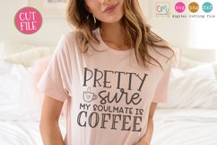 Pretty Sure My Soulmate Is Coffee Cutting File Product Image 1