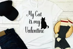 My cat is my Valentine svg funny phrase for t-shirt print Product Image 5