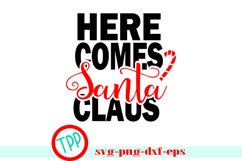 Santa svg, Christmas svg, Here Comes Santa Claus Product Image 1