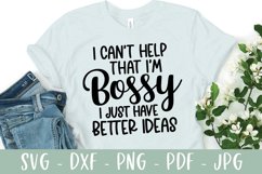 Funny SVG - I Can't Help That I'm Bossy Product Image 1