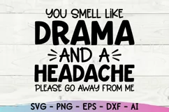 You Smell Like Drama Svg, Funny Quote Svg, Sarcastic Svg Product Image 2