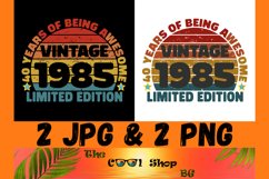 40 Years Of Being Awesome Vintage 1985 Limited Edition Png Product Image 1