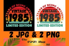 40 Years Of Being Awesome Vintage 1985 Limited Edition Png Product Image 1