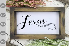 Jesus The Way The Truth The Life SVG/ Christian Quote SVG Product Image 3