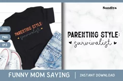 Funny Mom Quotes SVG Vol. 1 | Parenting Style Survivalist Product Image 1