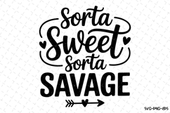 Sorta Sweet Sorta Savage Svg | Sarcastic Svg | Svg Cut File Product Image 1