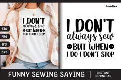 Funny Sewing Quote SVG For Sewist | I Don't Stop Product Image 1