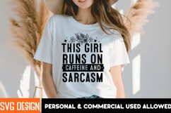This Girl Runs On Caffeine and Sarcasm, Sarcastic Svg Design Product Image 1