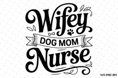 Wifey Dog Mom Nurse Svg | Svg Cut Files | Digital Download Product Image 1