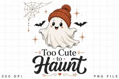 Too Cute To Haunt PNG Sublimation Design - Cute Ghost In Product Image 2