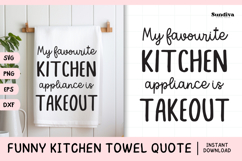 Funny Dish/Kitchen Towel Quote SVG | Takeout Product Image 1