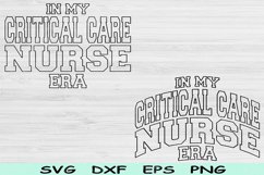 In My Critical Care Nurse Era Svg Png File Critical Care Svg Product Image 1
