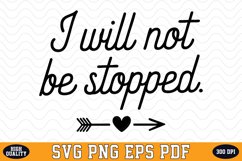 I will not be stopped SVG | Quotes | SVG Cut files Product Image 1
