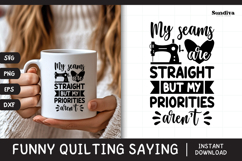 Funny Quilting Quote SVG For Quilters | My Seams Straight Product Image 1