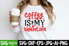 Coffee is my Valentine SVG Cut File, Valentine&#039;s Day SVG Product Image 2