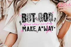 Trendy Christian But God He Makes A Way Png | Religious Png Product Image 4