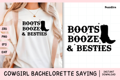 Cowgirl Bachelorette Party Saying SVG | Boots, Booze Besties Product Image 1