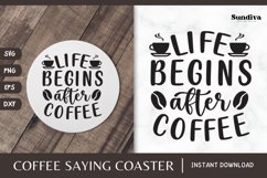 Coaster Quote SVG | Coffee Saying - Life Begins After Coffee Product Image 1