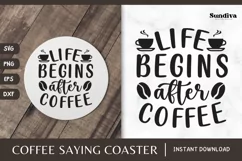Coaster Quote SVG | Coffee Saying - Life Begins After Coffee Product Image 1