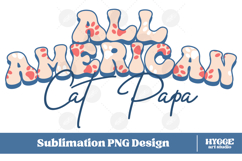 American Cat Papa 4th of July USA Paw DTF PNG Sublimation Product Image 1