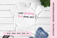 Sleepy SVG - I Just Freaking Love Naps Ok SVG Product Image 1