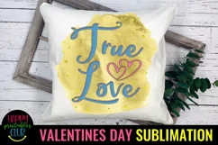 True Love Valentine Sublimation I Romantic Sublimation Product Image 1