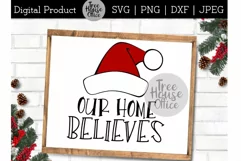 Our Home Believes SVG Believe In Santa, This House Believes Product Image 1