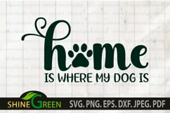 Home is Where My Dog is SVG with Paw for Dog Lovers Product Image 2