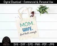 Mom Wife And That's Enough - Mother SVG, Mama Mum SVG Gift Product Image 4