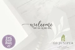 Welcome Hope You Like Dog Hair SVG Files, Farmhouse SVG Product Image 2