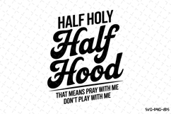 Half holy Half hood SVG | SVG Cut files | Cricut Product Image 1