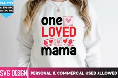 One Loved Mama SVG Cut File,One Loved Mama SVG Design Quotes Product Image 1