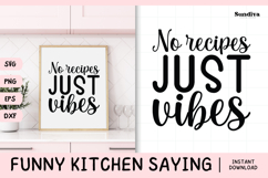 Funny Kitchen Saying SVG | No Recipes Just Vibes Product Image 1