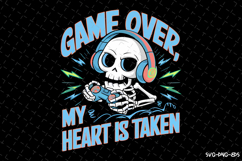 Game Over My Heart Is Taken SVG | Quotes | SVG Cut Files Product Image 1