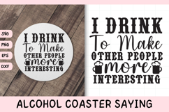 Funny Alcohol Coaster Quote SVG | More Interesting Product Image 1