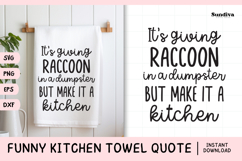 Funny Dish/Kitchen Towel Quote SVG | Raccoon In A Dumpster Product Image 1