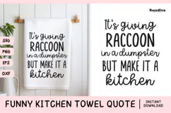Funny Dish/Kitchen Towel Quote SVG | Raccoon In A Dumpster Product Image 1