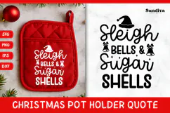 Christmas Pot Holder Quote SVG | Sleigh Bells Sugar Shells Product Image 1