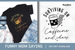 Funny Mom Quotes SVG Vol. 1 | Surviving On Caffeine & Chaos Product Image 1