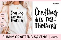Funny Crafting Quote SVG For Crafter | Crafting My Therapy Product Image 1