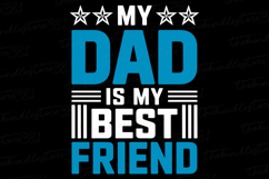 My Dad is my best friend svg | Father&#039;s day Svg | Svg Files Product Image 1