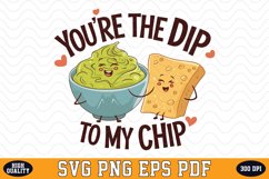You're the Dip to my Chip Valentine's Day SVG | Sublimation Product Image 1