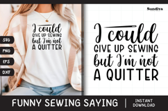 Funny Sewing Quote SVG For Sewist | I&#039;m Not A Quitter Product Image 1