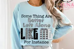 Better Left Alone Png, Funny Rude Sarcastic Women Shirt Png Product Image 4