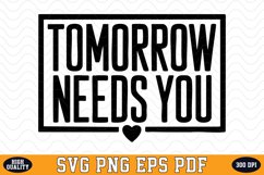 Tomorrow Needs You SVG | Quotes | SVG Cut files Product Image 1